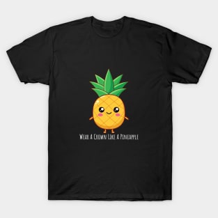 Wear A Crown Like A Pineapple: Royal Fruit Pun Apparel | PunnyHouse T-Shirt